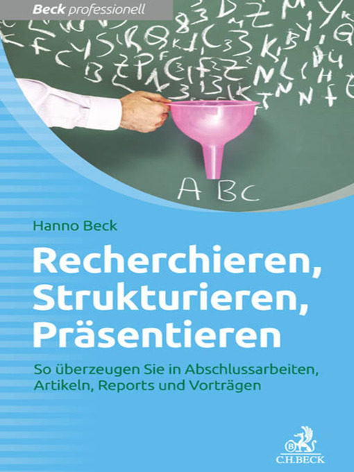 Title details for Recherchieren, Strukturieren, Präsentieren by Hanno Beck - Available
